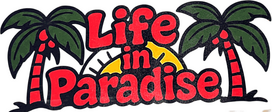 Life in Paradise